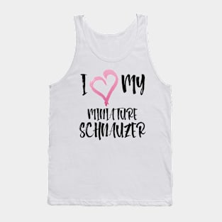 I Heart My Miniature Schnauzer! Especially for Mini Schnauzer Lovers! Tank Top